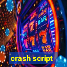 crash script